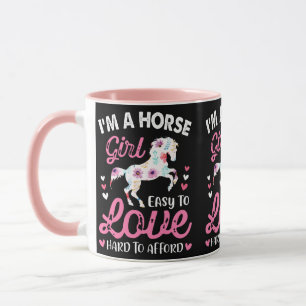 I'm A Horse Girl Easy To Love Hard To Afford Mug