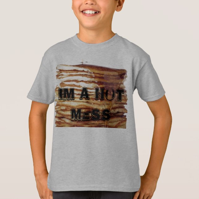 im a hot mess pancake t-shirt (Front)