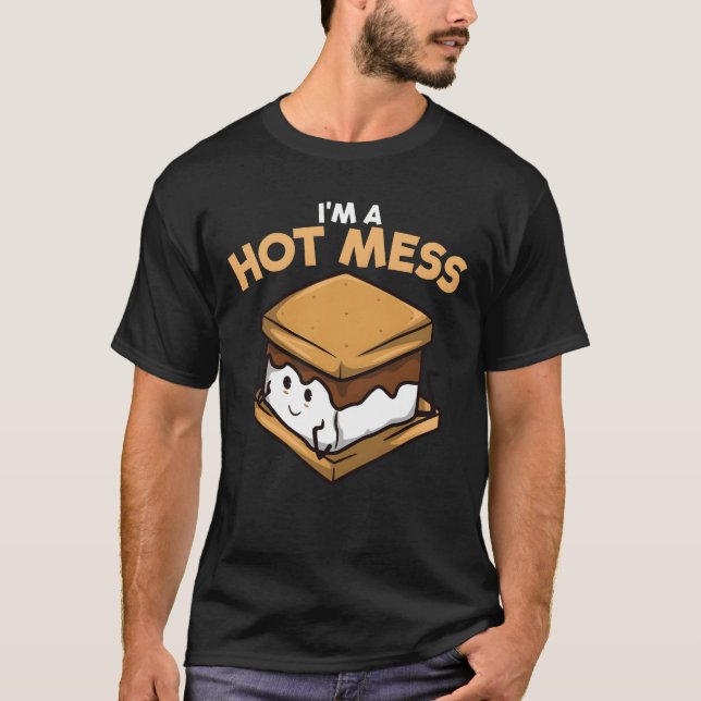 Im A Hot Mess SMores Marshmallow Camping Smores fa T-Shirt (Front)