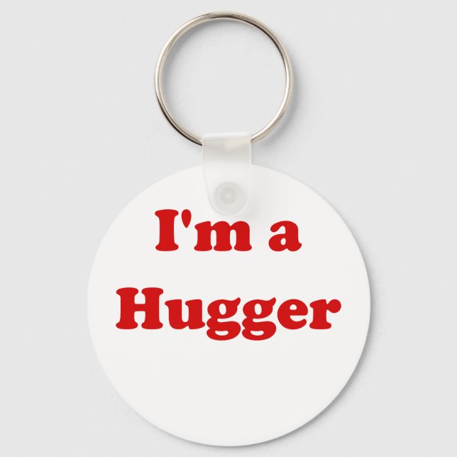 Im a Hugger Key Ring (Front)