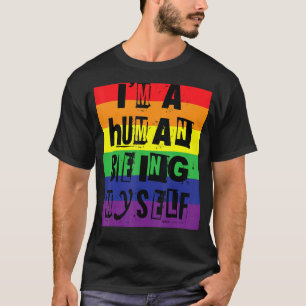 I'm A Human Being Myself Gay Pride Rainbow Word De T-Shirt