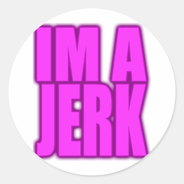 IM A JERK jerkin jerking jerk dance Classic Round Sticker (Front)