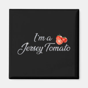 I'm A Jersey Tomato, New Jersey, Garden State, Jer Magnet