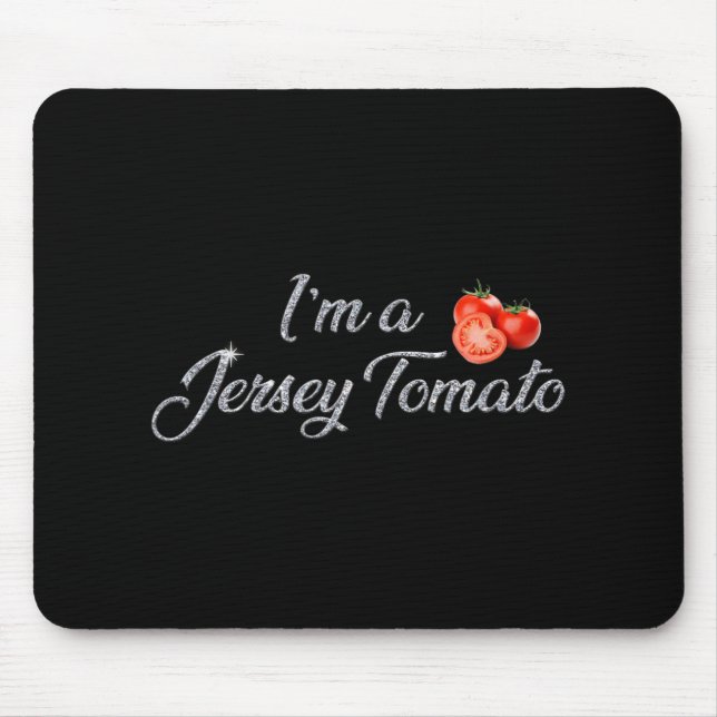 I'm A Jersey Tomato, New Jersey, Garden State, Jer Mouse Mat (Front)