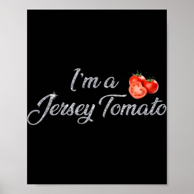 I'm A Jersey Tomato, New Jersey, Garden State, Jer Poster (Front)