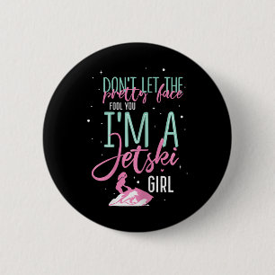 I'm A Jet Ski Girl Funny Saying Racing _1  6 Cm Round Badge