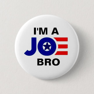 I'm a JOE bro 6 Cm Round Badge