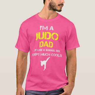 I'M A Judo Dad Martial Artists Idea T-Shirt