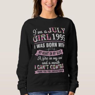 I'm A July 1995 Girl 27 Years Birthday Thank You U Sweatshirt