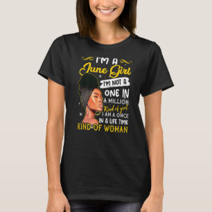 I'm A June Girl Birthday Queen June Girls Women T-Shirt