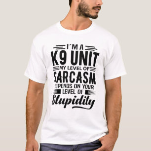 I'm A K9 Unit T-Shirt