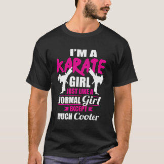 I'M A Karate Girl Like A Girl But Cooler Cute Kara T-Shirt