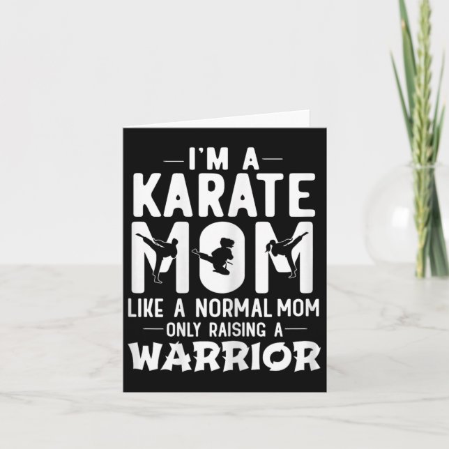 I'm A Karate Mum Like A Normal Mum Only Raising A  Card (Front)