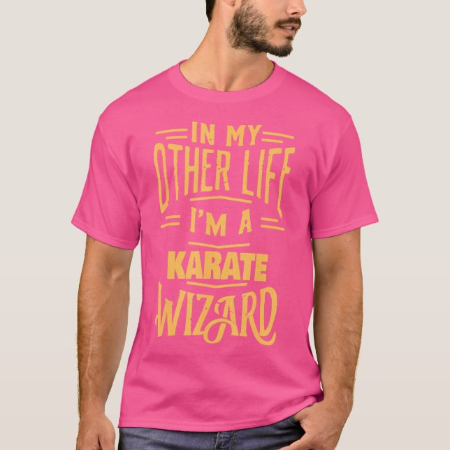 I'M A Karate Wizard Funny T-Shirt (Front)
