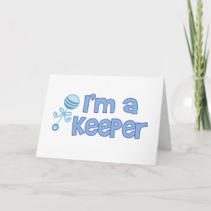 I'm a keeper (new baby boy) announcement