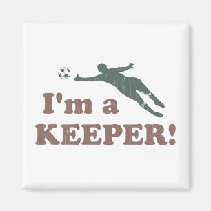 I'm a Keeper Soccer Goalie Magnet