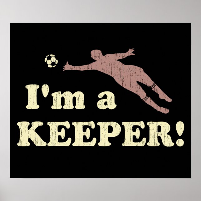 I'm a Keeper Soccer Goalie Poster (Front)