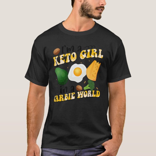 I'm A Keto Girl In A Carbie World World Vegetarian T-Shirt (Front)