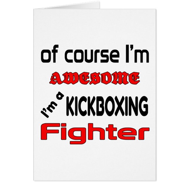 I'm a Kickboxing Fighter (Front)
