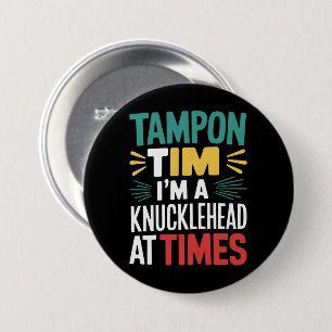I'm A Knucklehead At Times Tim Walz Debate 2024  7.5 Cm Round Badge