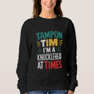 I'm A Knucklehead At Times Tim Walz Debate 2024  Sweatshirt