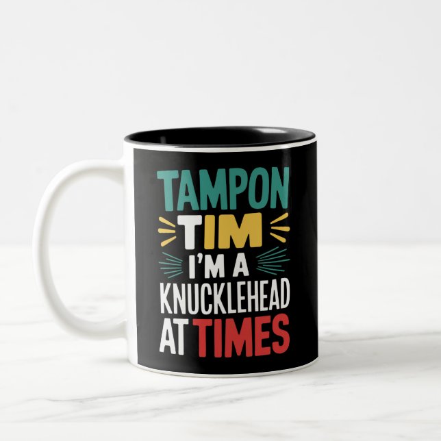 I'm A Knucklehead At Times Tim Walz Debate 2024  Two-Tone Coffee Mug (Left)