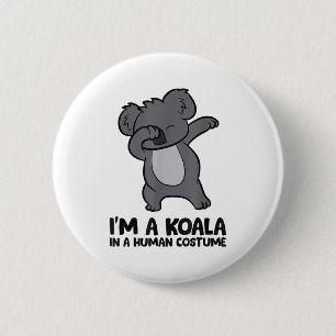 I'm A Koala In A Human Costume Funny Koala  6 Cm Round Badge