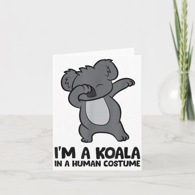 I'm A Koala In A Human Costume Funny Koala  Card (Front)