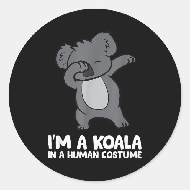 I'm A Koala In A Human Costume Funny Koala  Classic Round Sticker (Front)