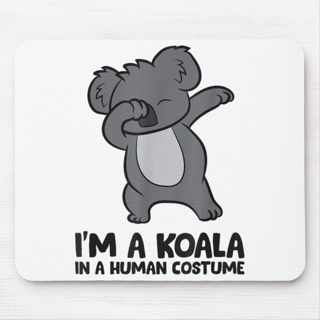 I'm A Koala In A Human Costume Funny Koala  Mouse Mat (Front)