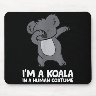 I'm A Koala In A Human Costume Funny Koala Mouse Mat