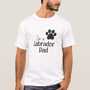 I'm a labrador dad T-Shirt