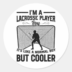 I'm A Lacrosse Player Boy It's Like A Normal Boy B Classic Round Sticker