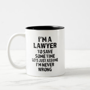 I'm a Lawyer - Funny saying coffee mug