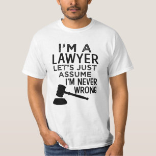 I'm a lawyer funny saying t-shirt attorney gift