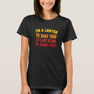 I'm A Lawyer I'm Always Right Law Premium_2 T-Shirt