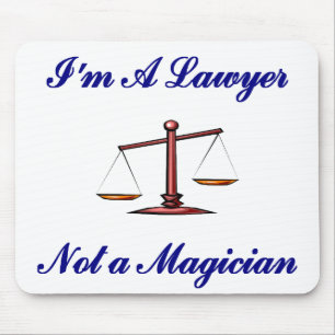 I'm a Lawyer Not a Magician Mousepad