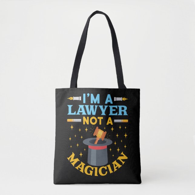 I'm a Lawyer Not a Magician Tote Bag (Front)