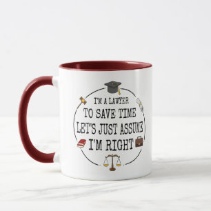 I'm a lawyer to save time let's just assume lawyer mug