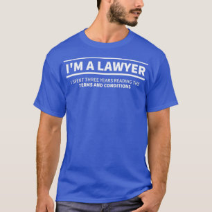 IM A LAWYER White text T-Shirt
