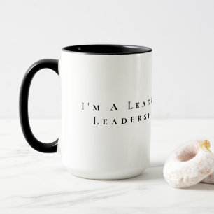 I'm A Leader Optimising Leadership Abilities Mug