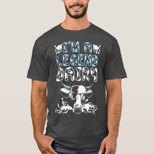 I'm A Legend Dairy Cow Whisperer Cow Farming Milk T-Shirt