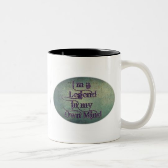 I'm A Legend in my Own Mind Two-Tone Coffee Mug