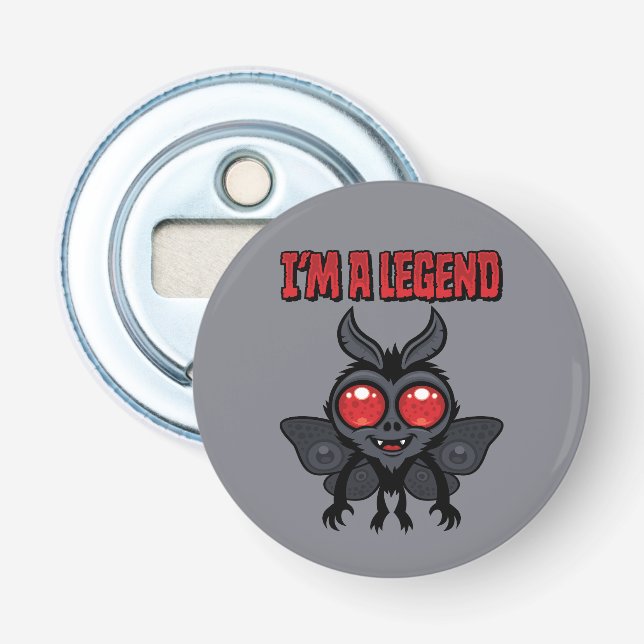 I'm A Legend - Spooky Cute Mothman Bottle Opener (Front)