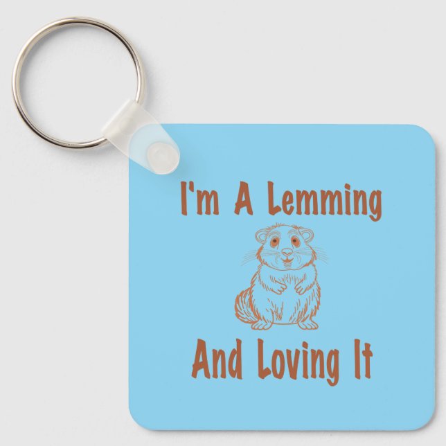I'm A Lemming And Loving It Drawing Text In Brown Key Ring (Front)