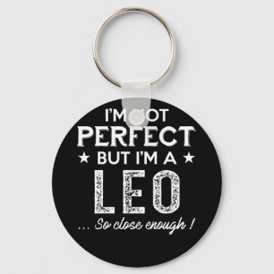 I'm A Leo So Close Enough Zodiac Key Ring