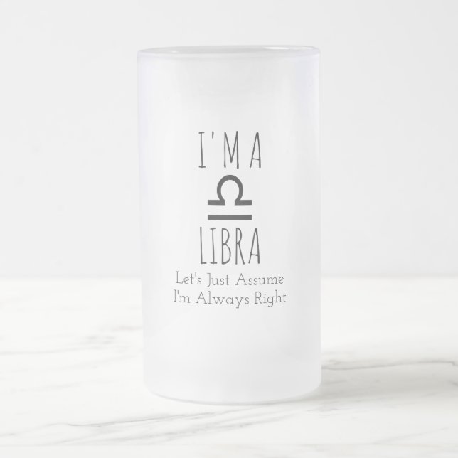 I'm A Libra Frosted Glass Mug (Center)
