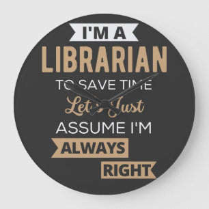 I'm A Librarian Large Clock