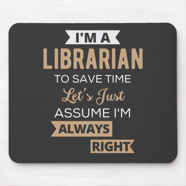 I'm A Librarian Mouse Mat (Front)