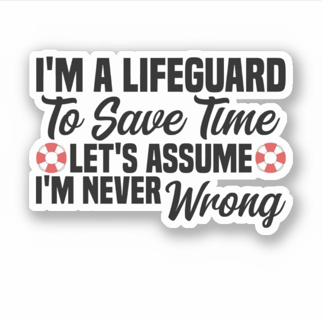 I'm A Lifeguard To Save Time (Front)